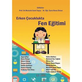 ERKEN ÇOCUKLUKTA FEN EĞİTİMİ VE EĞLENCELİ DENEYLER - FATMA TAHTA