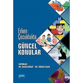 Erken Çocuklukta Güncel Konular - Kolektif