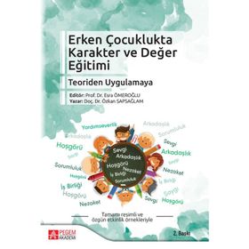 Erken Çocuklukta Karakter ve Değer Eğitimi Teoriden Uygulamaya - Pegem Akademi Yayıncılık