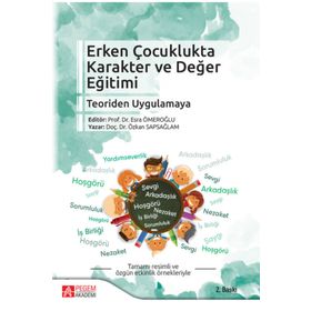 Erken Çocuklukta Karakter ve Değer Eğitimi Teoriden Uygulamaya - Pegem Akademi Yayıncılık
