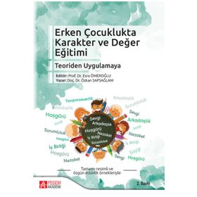 Erken Çocuklukta Karakter ve Değer Eğitimi Teoriden Uygulamaya - Pegem Akademi Yayıncılık