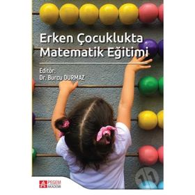 Erken Çocuklukta Matematik Eğitimi Kollektif Pegem Akademi Yayıncılık