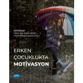 Erken Çocuklukta Motivasyon Nobel Akademik Yayıncılık