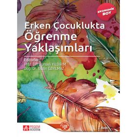 Erken Çocuklukta Öğrenme Yaklaşımları - Pegem Akademi Yayıncılık