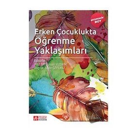 Erken Çocuklukta Öğrenme Yaklaşımları - Pegem Akademi Yayıncılık