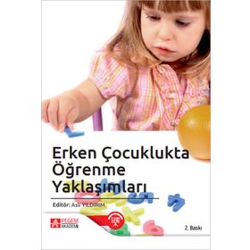 Erken Çocuklukta Öğrenme Yaklaşımları - Pegem Akademi Yayıncılık