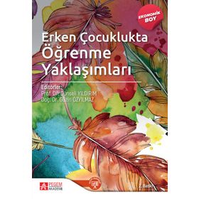 Erken Çocuklukta Öğrenme Yaklaşımları - Pegem Akademi Yayıncılık