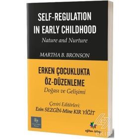 Erken Çocuklukta Öz Düzenleme Doğası ve Gelişimi - Martha B.