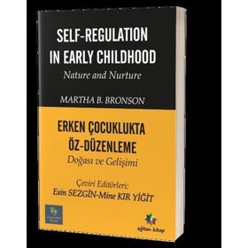 Erken Çocuklukta Öz Düzenleme Doğası ve Gelişimi - Martha B.