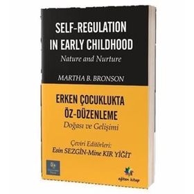 Erken Çocuklukta Öz Düzenleme Doğası ve Gelişimi - Martha B.
