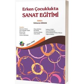 Erken Çocuklukta Sanat Eğitimi - Gülseren Erhan
