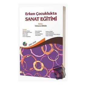 Erken Çocuklukta Sanat Eğitimi - Gülseren Erhan