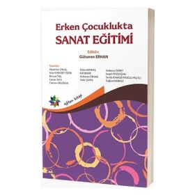 Erken Çocuklukta Sanat Eğitimi - Gülseren Erhan