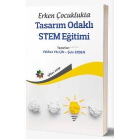 Erken Çocuklukta Tasarım Odaklı STEM Eğitimi-Eğiten Kitap