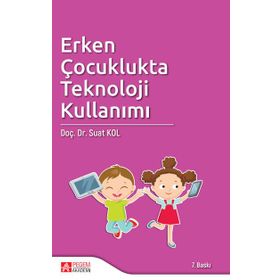 Erken Çocuklukta Teknoloji Kullanımı - Pegem Akademi Yayıncılık