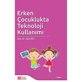 Erken Çocuklukta Teknoloji Kullanımı - Pegem Akademi Yayıncılık