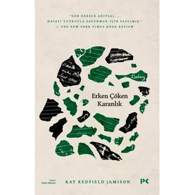 Erken Çöken Karanlık; İntiharı Anlamak - Kay Redfield Jamison