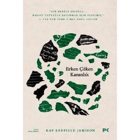 Erken Çöken Karanlık; İntiharı Anlamak - Kay Redfield Jamison