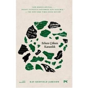 Erken Çöken Karanlık; İntiharı Anlamak - Kay Redfield Jamison