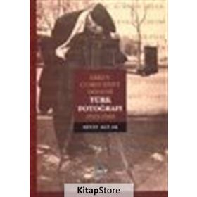Erken Cumhuriyet Dönemi Türk Fotoğrafı 1923-1960 - Seyit Ali Ak
