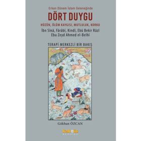 Erken Dönem İslam Geleneğinde Dört Duygu Gökhan Özcan Kaknüs Yayınları