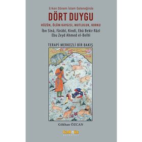Erken Dönem İslam Geleneğinde Dört Duygu Gökhan Özcan Kaknüs Yayınları