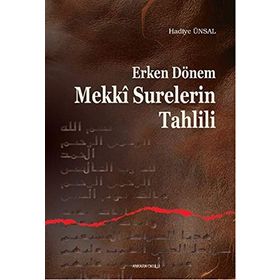 Erken Dönem Mekki Surelerin Tahlili - Hadiye Ünsal