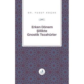Erken Donem Siilik`te Gnostik Tezahürler Fecr Yayınları