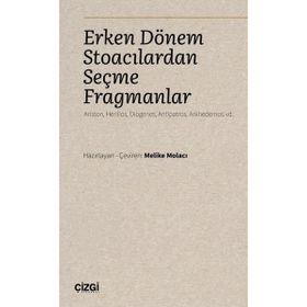 Erken Dönem Stoacılardan Seçme Fragmanlar - Çizgi Kitabevi Yayınları