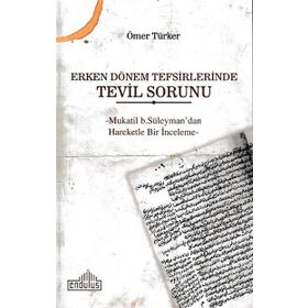 Erken Dönem Tefsirlerinde Tevil Sorunu - Ömer Türker