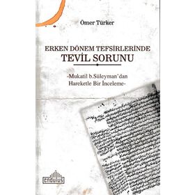 Erken Dönem Tefsirlerinde Tevil Sorunu - Ömer Türker