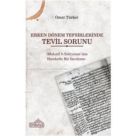 Erken Dönem Tefsirlerinde Tevil Sorunu - Ömer Türker