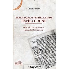 Erken Dönem Tefsirlerinde Tevil Sorunu - Ömer Türker