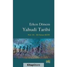ERKEN DÖNEM YAHUDI TARIHI YAHUDILIĞIN MİMARI EZRA - ALI OSMAN KURT