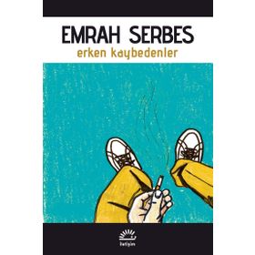 ERKEN KAYBEDENLER - EMRAH SERBES