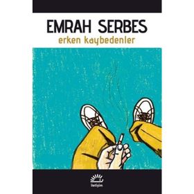 ERKEN KAYBEDENLER - EMRAH SERBES