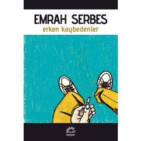 ERKEN KAYBEDENLER - EMRAH SERBES