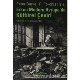 ERKEN MODERN AVRUPADA KÜLTÜREL ÇEVİRİ - PETER BURKE;R. PO-CHIA HSIA