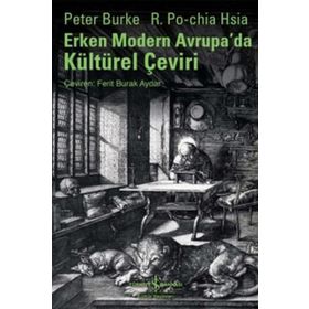 ERKEN MODERN AVRUPADA KÜLTÜREL ÇEVİRİ - PETER BURKE;R. PO-CHIA HSIA