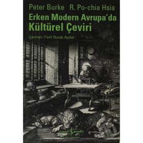 ERKEN MODERN AVRUPADA KÜLTÜREL ÇEVİRİ - PETER BURKE;R. PO-CHIA HSIA
