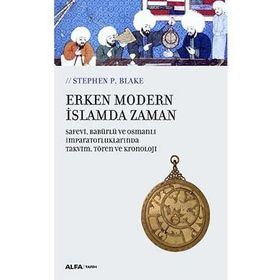 Erken Modern İslamda Zaman - Stephen P. Blake