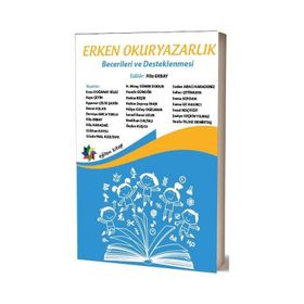 Erken Okuryazarlık Becerileri ve Desteklenmesi - Filiz Erbay