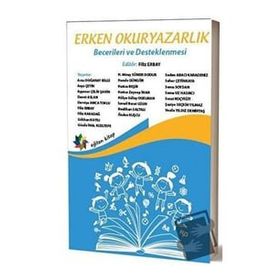 Erken Okuryazarlık Becerileri ve Desteklenmesi - Filiz Erbay
