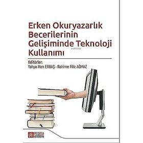 Erken Okuryazarlık Becerilerinin Gelişiminde Teknoloji Kullanımı - Pegem Akademi Yayıncılık