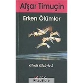 Erken Ölümler - Afşar Timuçin