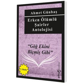 ERKEN ÖLÜMLÜ ŞAİRLER ANTOLOJISI - AHMET GÜNBAŞ