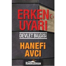 Erken Uyarı Devlet Bilgisi - Hanefi Avcı