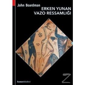 Erken Yunan Vazo Ressamlığı - John Boardman