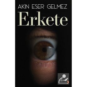 Erkete - Akın Eser Gelmez