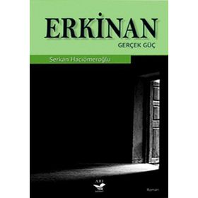 ERKINAN GERÇEK GÜÇ - SENKAN HACIÖMEROĞLU